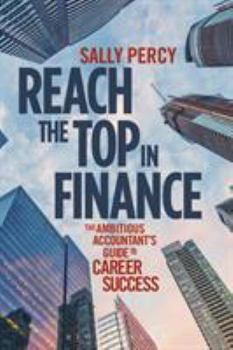 Paperback Reach the Top in Finance: The Ambitious Accountant's Guide to Career Success Book