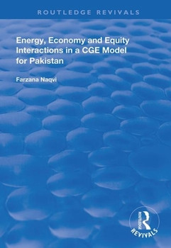 Paperback Energy, Economy and Equity Interactions in a Cge Model for Pakistan Book