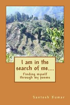 Paperback I Am in the Search of Me....: Finding Myself Through My Poems Book