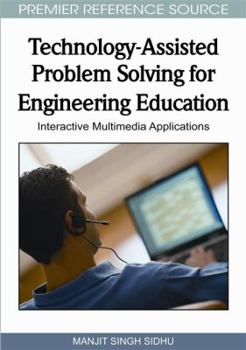 Hardcover Technology-Assisted Problem Solving for Engineering Education: Interactive Multimedia Applications Book