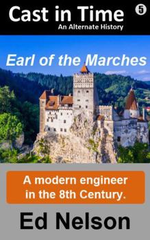 Paperback Cast in Time Book 5: Earl of the Marches Book