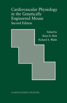 Cardiovascular Physiology in the Genetically Engineered Mouse (Developments in Cardiovascular Medicine)