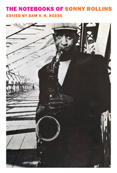 Paperback The Notebooks of Sonny Rollins Book