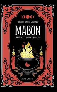 Coloring Book of Shadows : Mabon the Autumn Equinox