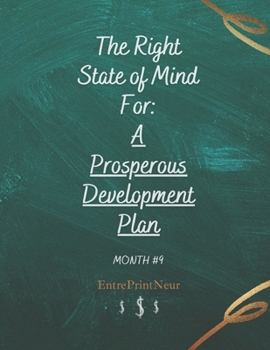 Paperback A Prosperous Development Plan Month #9: The Right State of Mind For Book