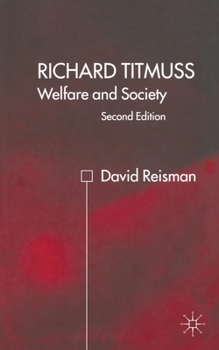 Paperback Richard Titmuss; Welfare and Society: Welfare and Society Book