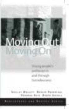 Hardcover Moving Out, Moving On: Young People's Pathways In and Through Homelessness Book