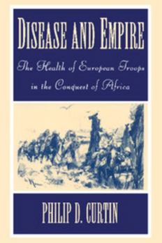 Paperback Disease and Empire: The Health of European Troops in the Conquest of Africa Book