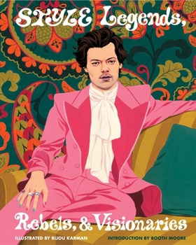 Style Legends, Rebels, and Visionaries.