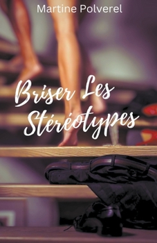 Paperback Briser Les Stéréotypes [French] Book