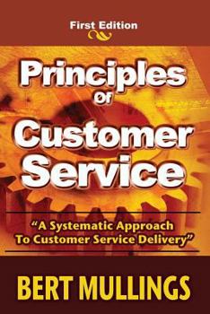 Paperback Principles of Customer Service: A System's Approach to Customer Service Delivery Book