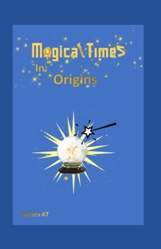 Paperback Magical Times: Origins Book
