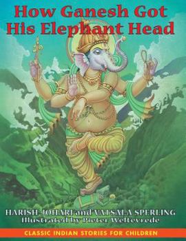 Hardcover How Ganesh Got His Elephant Head Book