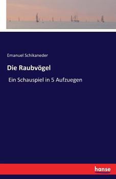 Paperback Die Raubvögel: Ein Schauspiel in 5 Aufzuegen [German] Book
