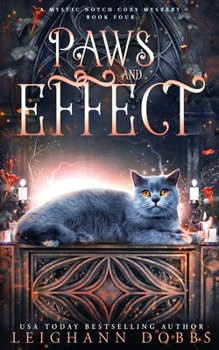 Paws & Effect - Book #4 of the Mystic Notch