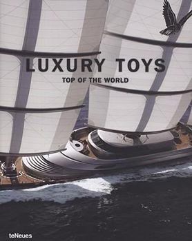 Hardcover Luxury Toys: Top of the World Book