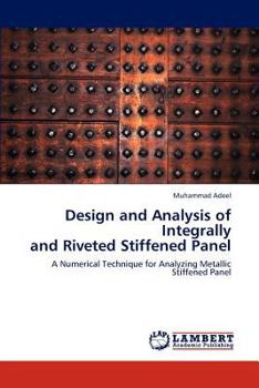 Paperback Design and Analysis of Integrally and Riveted Stiffened Panel Book