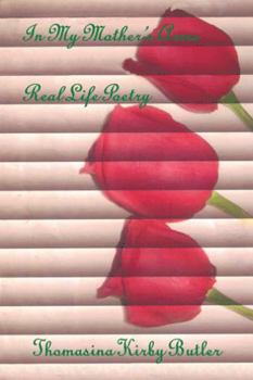 Paperback In My Mother's Arms: Real Life Poetry Book