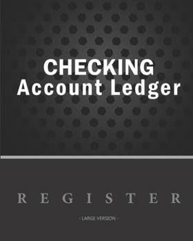 Paperback Checking account ledger - Large version: Checkbook log - Checkbook register notebook - Personal Checking Account Balance Register - 101 pages, 8"x10" Book