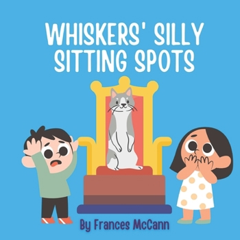 Paperback Whiskers' Silly Sitting Spots Book