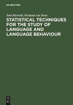 Hardcover Statistical Techniques for the Study of Language and Language Behaviour Book