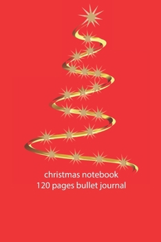 Paperback christmas notebook 120 pages bullet journal: christmas festoon notebook dot grid christmas diary christmas booklet christmas recipe book festoon noteb Book