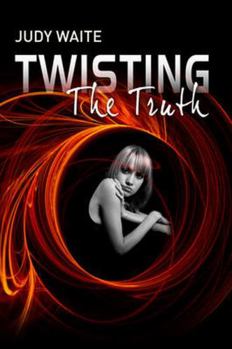 Paperback Twisting the Truth. by Judy Waite Book