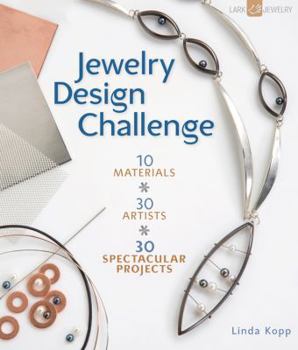Paperback Jewelry Design Challenge: 10 Materials * 30 Artists * 30 Spectacular Projects Book