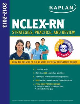 Paperback Kaplan NCLEX-RN 2012-2013 Strategies, Practice, and Review WITH CD-ROM Book