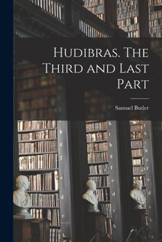 Paperback Hudibras. The Third and Last Part Book