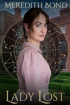 Lady Lost: A Sweet Regency Mystery (The Zodiac Regency Series)
