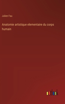 Hardcover Anatomie artistique elementaire du corps humain [French] Book