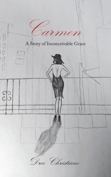 Paperback Carmen: A Story of Inconceivable Grace Book