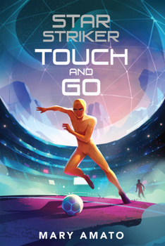 Touch and Go - Book #2 of the Star Striker