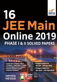Paperback 16 JEE Main Online 2019 Phase I & II Solved Papers with FREE 5 Online Tests Book