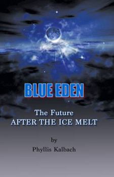 Paperback Blue Eden: The Future AFTER THE ICE MELT Book