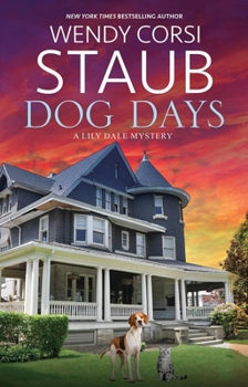 Dog Days - Book #6 of the Lily Dale Mystery