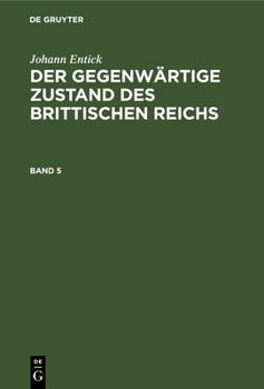 Hardcover Johann Entick: Der Gegenwärtige Zustand Des Brittischen Reichs. Band 5 [German] Book