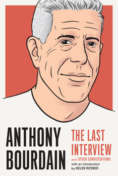 Paperback Anthony Bourdain: The Last Interview: And Other Conversations Book