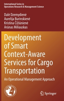 Hardcover Development of Smart Context-Aware Services for Cargo Transportation: An Operational Management Approach Book