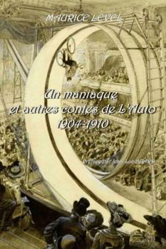 Paperback Un maniaque et autres Contes de l'Auto 1904-1910 Préface et bibliographie par Jean-Luc Buard [French] Book
