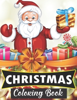 Christmas Coloring Book: Adult Coloring Book (Stress Relieving Coloring Pages, Coloring Book for Relaxation)