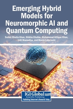 Hardcover Emerging Hybrid Models for Neuromorphic AI and Quantum Computing Book