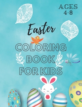Paperback Easter Coloring Book for Kids Ages 4-8: happy easter for children, coloring pages for kids Book