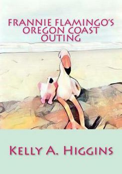 Paperback Frannie Flamingo's Oregon Coast Outing Book