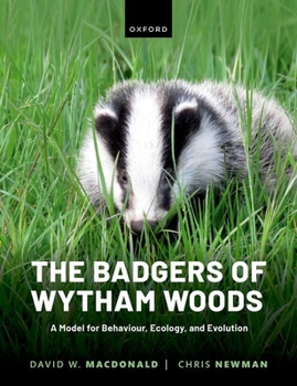 Hardcover The Badgers of Wytham Woods: A Model for Behaviour, Ecology, and Evolution Book