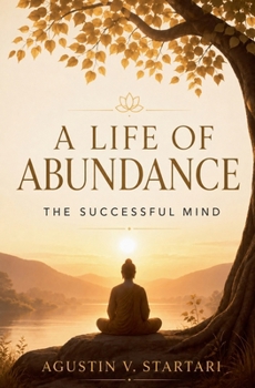 A Wealthy Life: The Successful Mind (The Practical Buddhism)