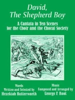 Paperback David, The Shepherd Boy: A Cantata in Ten Scenes for the Choir and the Choral Society Book