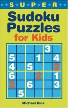 Paperback Super Sudoku Puzzles for Kids Book