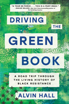 Hardcover Driving the Green Book: A Road Trip Through the Living History of Black Resistance Book